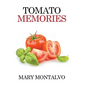 Tomato Memories - Hardcover