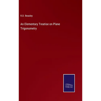 An Elementary Treatise on Plane Trigonometry - Hardcover