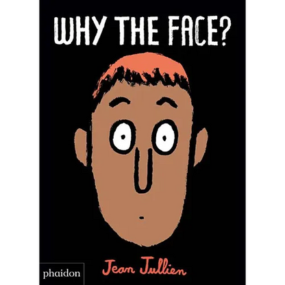 Why the Face? - Board Book