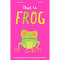 This Is Frog - Hardcover