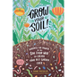 Grow Your Soil!: Harness the Power of the Soil Food Web to Create Your Best Garden Ever - Paperback