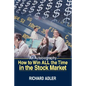 How to Win All the Time in the Stock Market: An Autobiography - Paperback