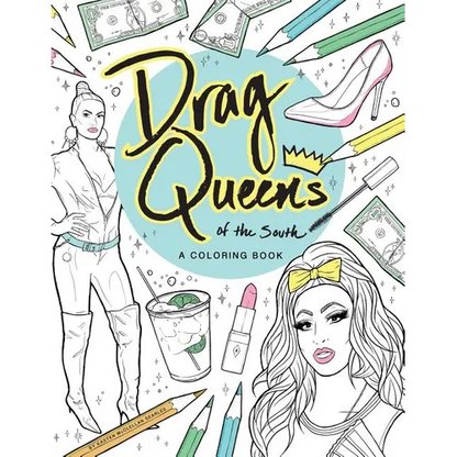 Drag Queens of the South: A Coloring Book - Paperback