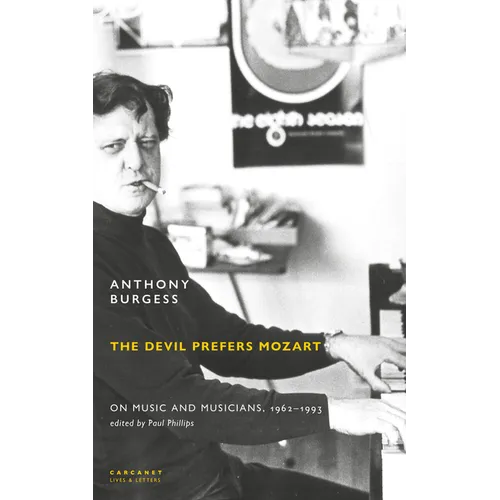The Devil Prefers Mozart: On Music and Musicians, 1962-1993 - Paperback