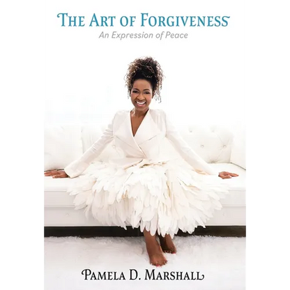 The Art of Forgiveness: An Expression of Peace - Hardcover