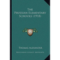 The Prussian Elementary Schools (1918) - Paperback