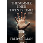 The Summer I Died Twenty Times: Because Lightning Does Strike the Same Spot Twice - Paperback