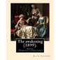 The awakening (1899). By: Kate Chopin: Novel (Genre: feminist literature) - Paperback
