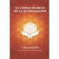 El Codigo Secreto de la Autosanación - Paperback