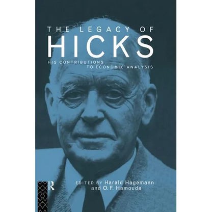 The Legacy of Sir John Hicks: His Contributions to Economic Analysis - Paperback