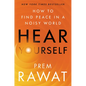 Hear Yourself: How to Find Peace in a Noisy World - Hardcover