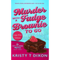Murder With a Fudge Brownie to Go - Hardcover