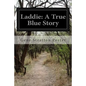 Laddie: A True Blue Story - Paperback