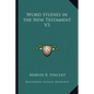 Word Studies in the New Testament V3 - Paperback