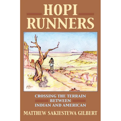Hopi Runners: Crossing the Terrain Between Indian and American - Hardcover