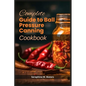 Complete Guide to Ball Pressure Canning Cookbook - Paperback
