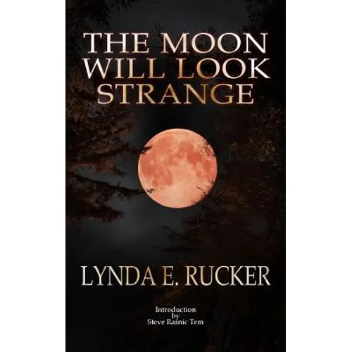 The Moon Will Look Strange - Paperback