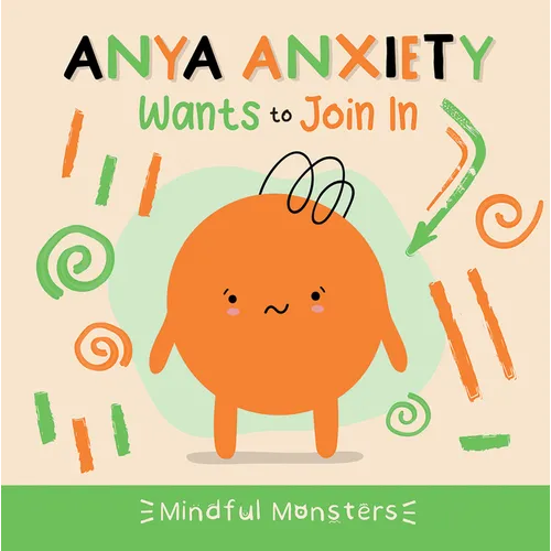Anya Anxiety Wants to Join in - Library Binding