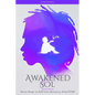 Awakened Sol: Seven Steps to Self Love Recovery from PTSD - Paperback