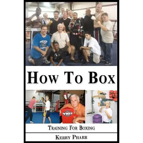 How To Box: A Boxing and Training Handbook - Paperback