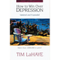 The How to Win Over Depression: Beat Today's Most Painful Emotional Epidemic (Rev) (Rev) - Paperback
