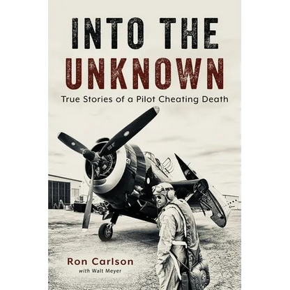 Into the Unknown: True Stories of a Pilot Cheating Death - Paperback