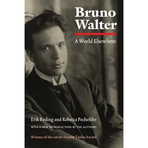 Bruno Walter: A World Elsewhere - Paperback