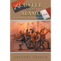 Custer at the Alamo: An Alternate History Adventure - Paperback