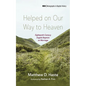 Helped on Our Way to Heaven: Eighteenth-Century English Baptists on Marriage - Paperback
