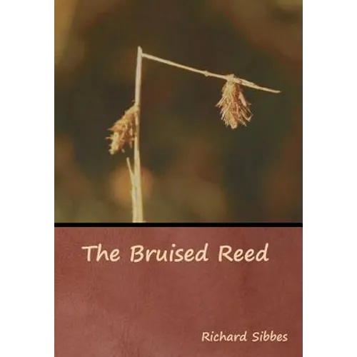 The Bruised Reed - Hardcover