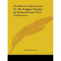 The Beliefs And Customs Of The Knights Templar As Deduced From Their Confessions - Paperback