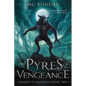 The Pyres of Vengeance - Paperback