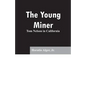 The Young Miner: Tom Nelson in California - Paperback