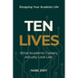 Ten Lives: What Academic Careers Actually Look Like - Paperback