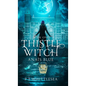 Thistle Witch: Anaïs Blue Book One - Hardcover