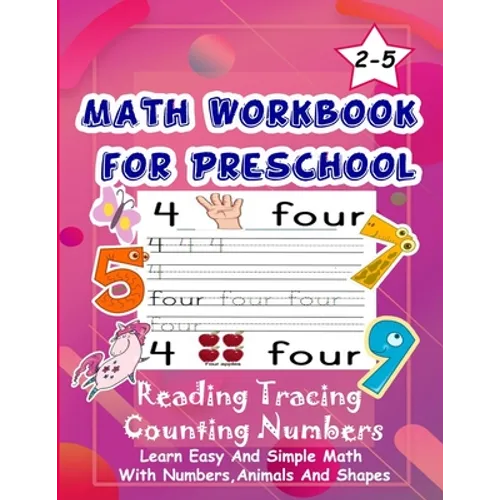 Math Workbook for Preschool Reading Tracing Counting Numbers: Basic Math for kids age 2-5, See and Say, Count, Coloring and Match, Write the Numbers a - Paperback