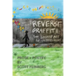 Reverse Graffiti: The Sacred Art of Unbecoming - Paperback