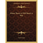 Where There's A Will There's A Way - Paperback