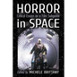 Horror in Space: Critical Essays on a Film Subgenre - Paperback