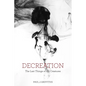 Decreation: The Last Things of All Creatures - Paperback
