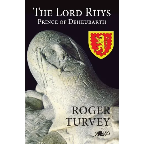 The Lord Rhys: Prince of Deheubarth - Paperback