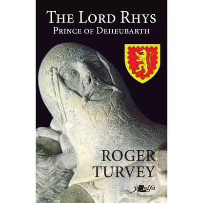 The Lord Rhys: Prince of Deheubarth - Paperback