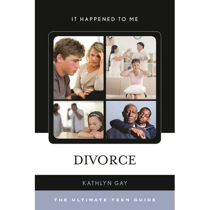Divorce: The Ultimate Teen Guide - Hardcover