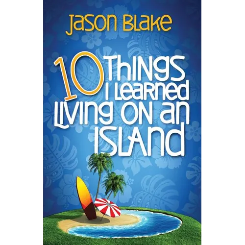 10 Things I Learned Living on an Island - Paperback