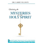 Unlocking the Mysteries of the Holy Spirit - Hardcover