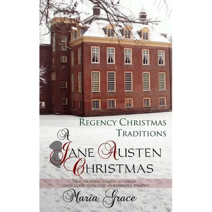 A Jane Austen Christmas: Regency Christmas Traditions - Paperback