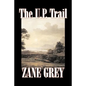 The U.P. Trail by Zane Grey, Fiction, Westerns, Historical - Paperback