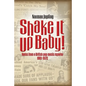Shake It Up Baby!: Notes from a British pop music reporter 1961-1972 - Paperback