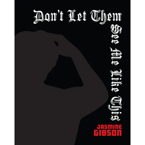 Don't Let Them See Me Like This - Paperback