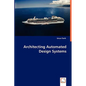 Architecting Automated Design Systems - Paperback